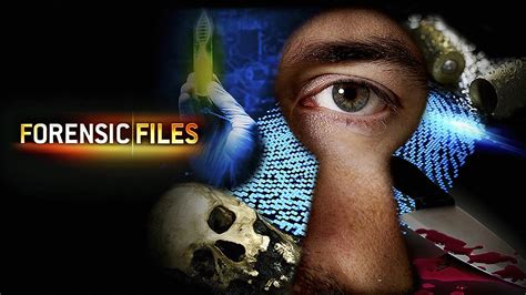 forensic files|forensicfiles.com.